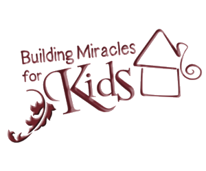 Building Miracles for Kids, Inc.